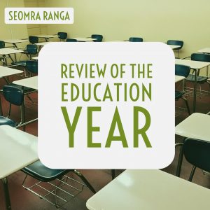 Review of the Education Year on Seomra Ranga