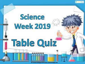 Science Week 2019 Table Quiz