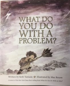 Book Review – What Do You Do With A Problem?