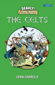 Book Review – Deadly Irish History: The Celts