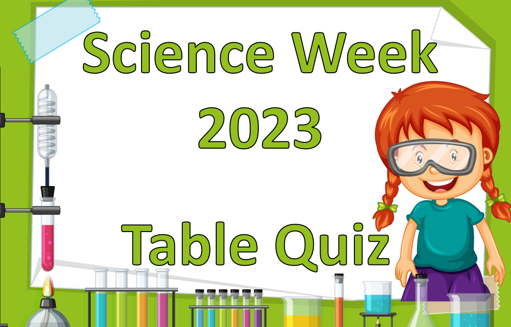Science Week 2023 Table Quiz